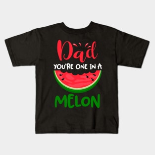 Dad You_re One In A Melon Cute Summer Watermelon Kids T-Shirt